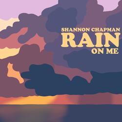 Rain on Me