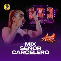 Mix Señor Carcelero