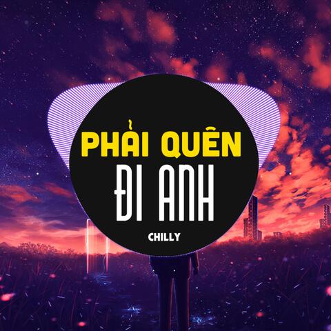Phải Quên Đi Anh