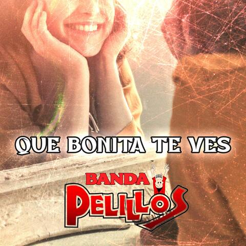 Que Bonita te Ves