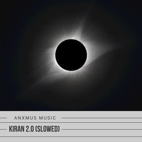 Kiran 2.0 (Slowed)