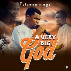 A very big God