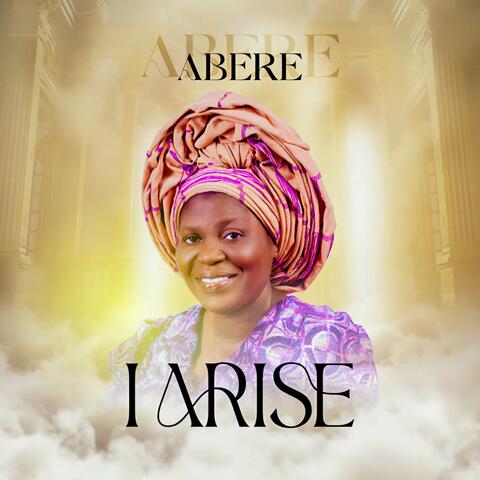 I ARISE