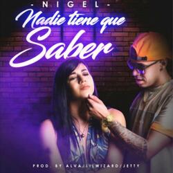 Nadie Tiene Que Saber