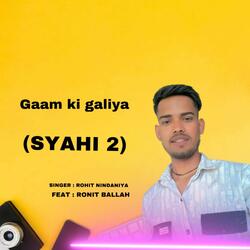 Gaam ki Galiya  ( syahi 2 )