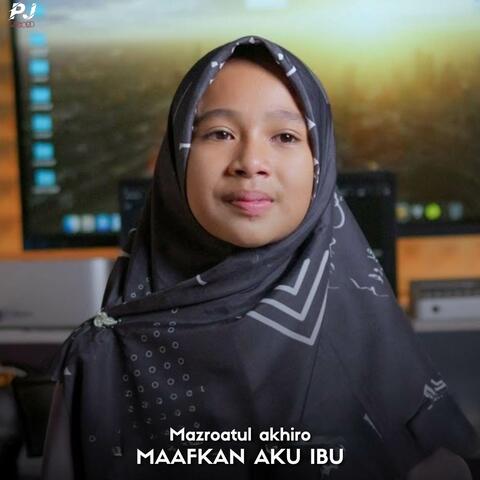 MAAFKAN AKU IBU