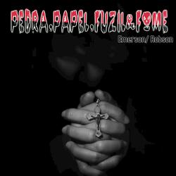 Pedra, Papel, Fuzil & Fome