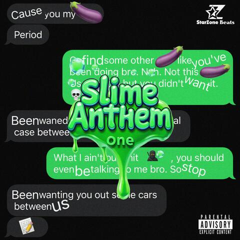 SLIME ANTHEM ONE