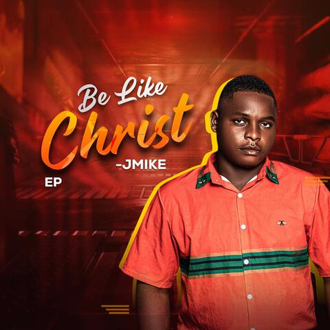 Be Like Christ