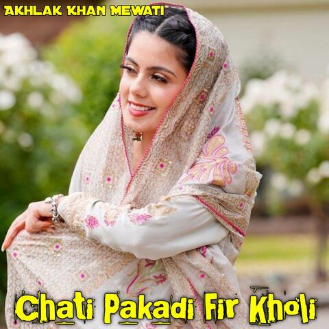 Chati Pakadi Fir Kholi