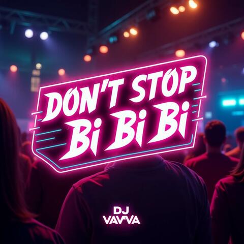Don't Stop Bi Bi Bi