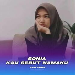 Sonia ( Kau Sebut Namaku )