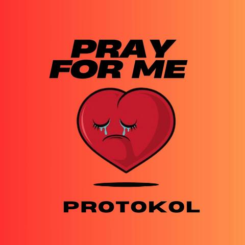 Pray For Me