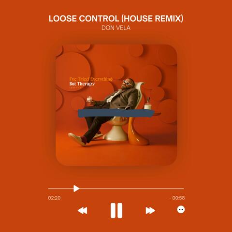Loose Control