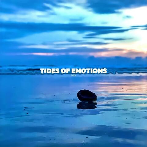 Tides of Emotions