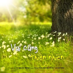 VUI CÙNG THIÊN NHIÊN