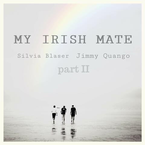 My Irish Mate, Part.2