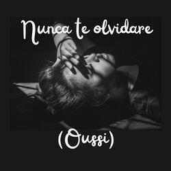 Nunca te olvidare