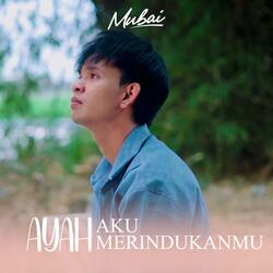 Ayah Aku Merindukanmu
