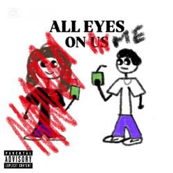 All Eyes On Me
