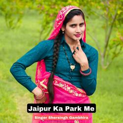 Jaipur Ka Park Me