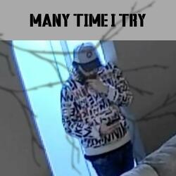 many times I try