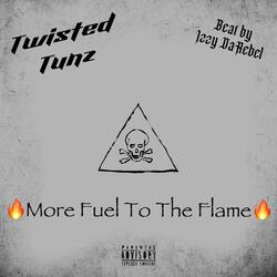 More Fuel to the Flame