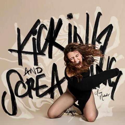 KICKING AND SCREAMING