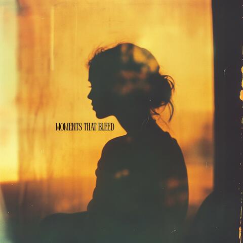 Moments That Bleed