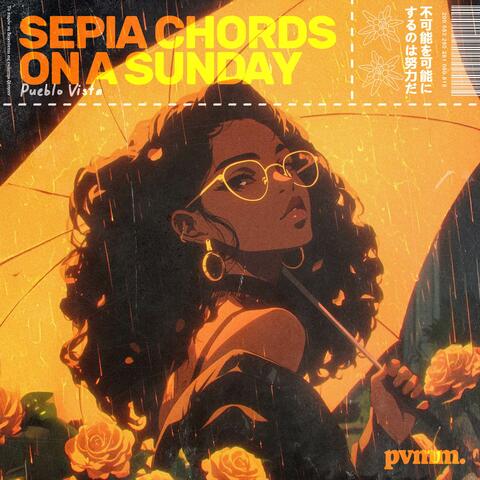 Sepia chords on a Sunday