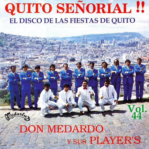 Quito Señorial !! Vol. 44 (El Disco De Las Fiestas De Quito)