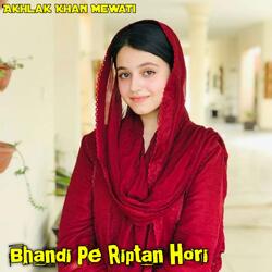 Bhandi Pe Ripatan Hori