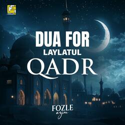 Dua for Laylatul Qadr