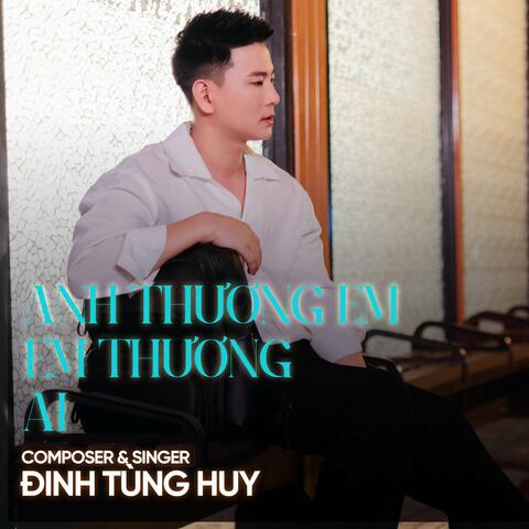 Anh Thương Em Em Thương Ai