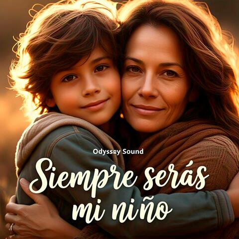 Siempre serás mi niño