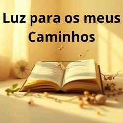 Luz para os meus Caminhos