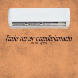 Fode no Ar Condicionado