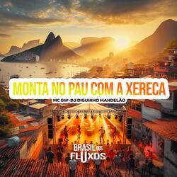 MONTA NO PAU COM A XERECA