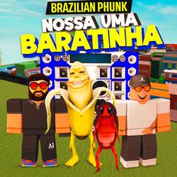 BRAZILIAN PHUNK NOSSA UMA BARATINHA Super Slowed