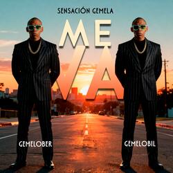 Me va - Sensación Gemela, Gemelobil & Gemelober