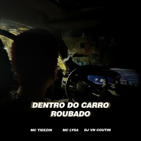 DENTRO DO CARRO ROUBADO