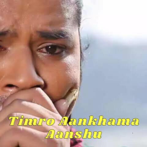 Timro Aankhama Aanshu