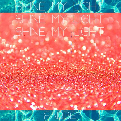 Shine My Light