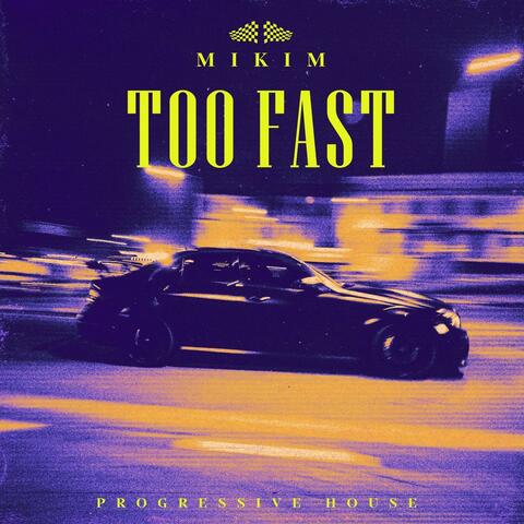 Too Fast