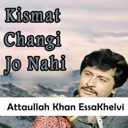 Kismat Changi Jo Nahi