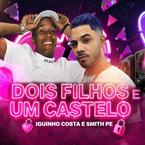 DOIS FILHOS E UM CASTELO