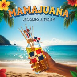 MAMAJUANA