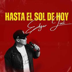 Hasta El Sol De Hoy