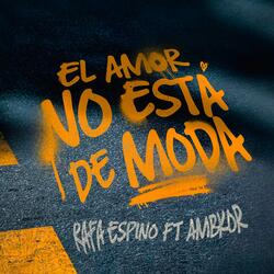 El Amor No Está De Moda