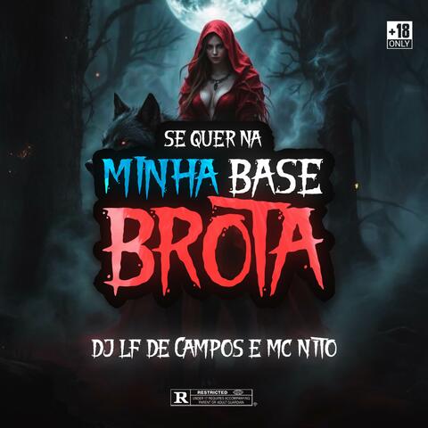 SE QUER NA MINHA BASE BROTA